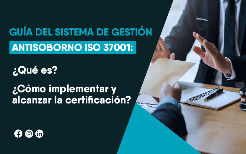 ISO 37001: Guía del Sistema de Gestión Antisoborno